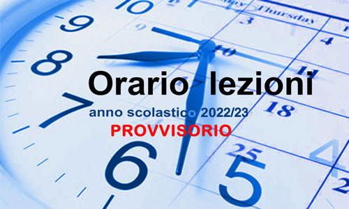 ORARIO PROVVISORIOO DELLE LEZIONI - ANNO SCOLASTICO 2022-2023